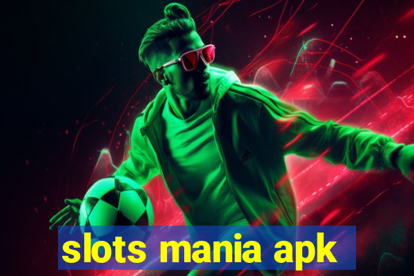 slots mania apk